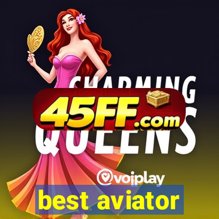 best aviator